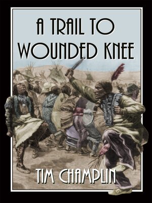 cover image of A trail to Wounded Knee